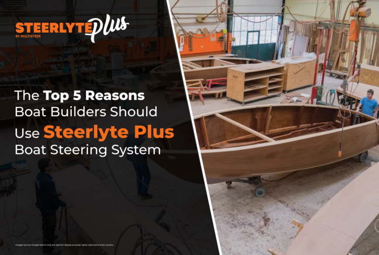 The Top 5 Reasons Boat Builders Should Use Steerlyte Plus Boat Steering System